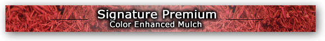 Signature Premium Color Enhanced Mulch